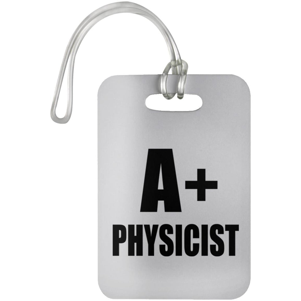 A+ Physicist - Luggage Bag Tag