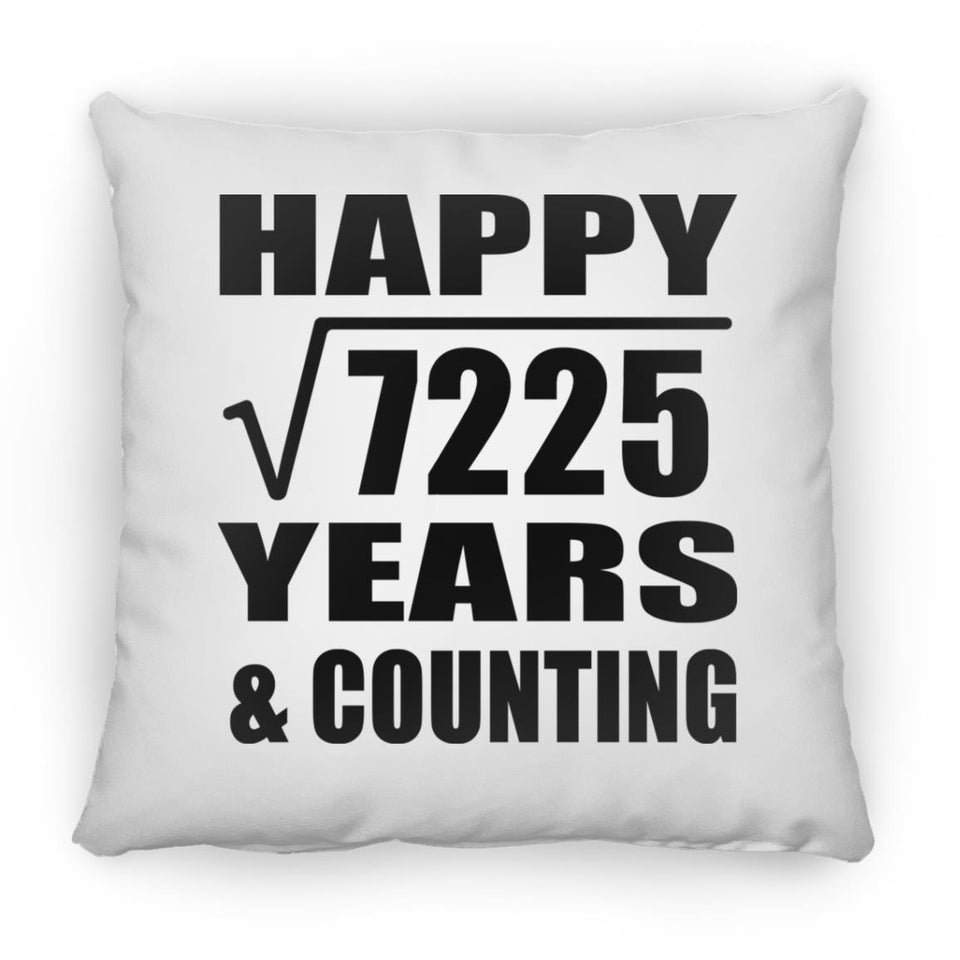 Happy 85th Anniversary Square Root of 7225 Years & Counting - Throw Pillow
