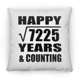 Happy 85th Anniversary Square Root of 7225 Years & Counting - Throw Pillow