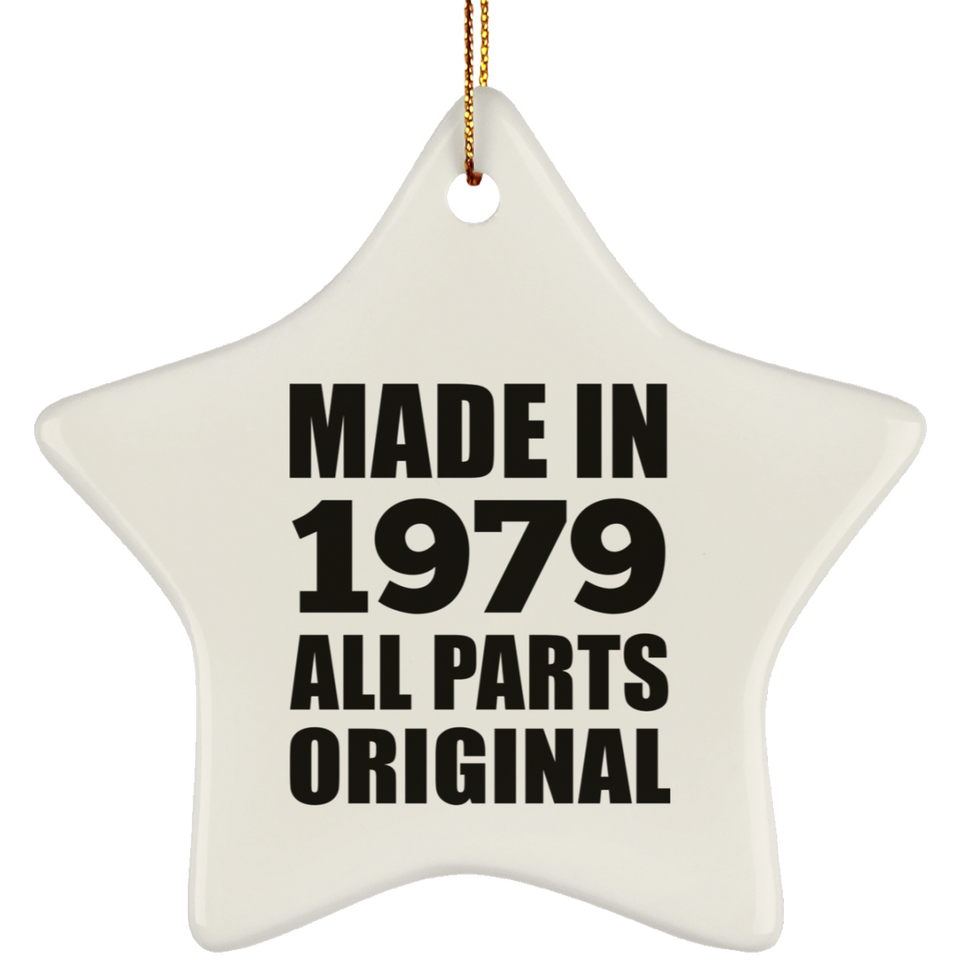 45th Birthday Made in 1979 All Parts Original - Star Ornament