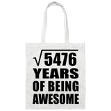 74th Birthday Square Root of 5476 Years of Being Awesome - Tote Bag White