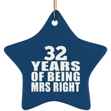 32nd Anniversary 32 Years Of Being Mrs Right - Star Ornament