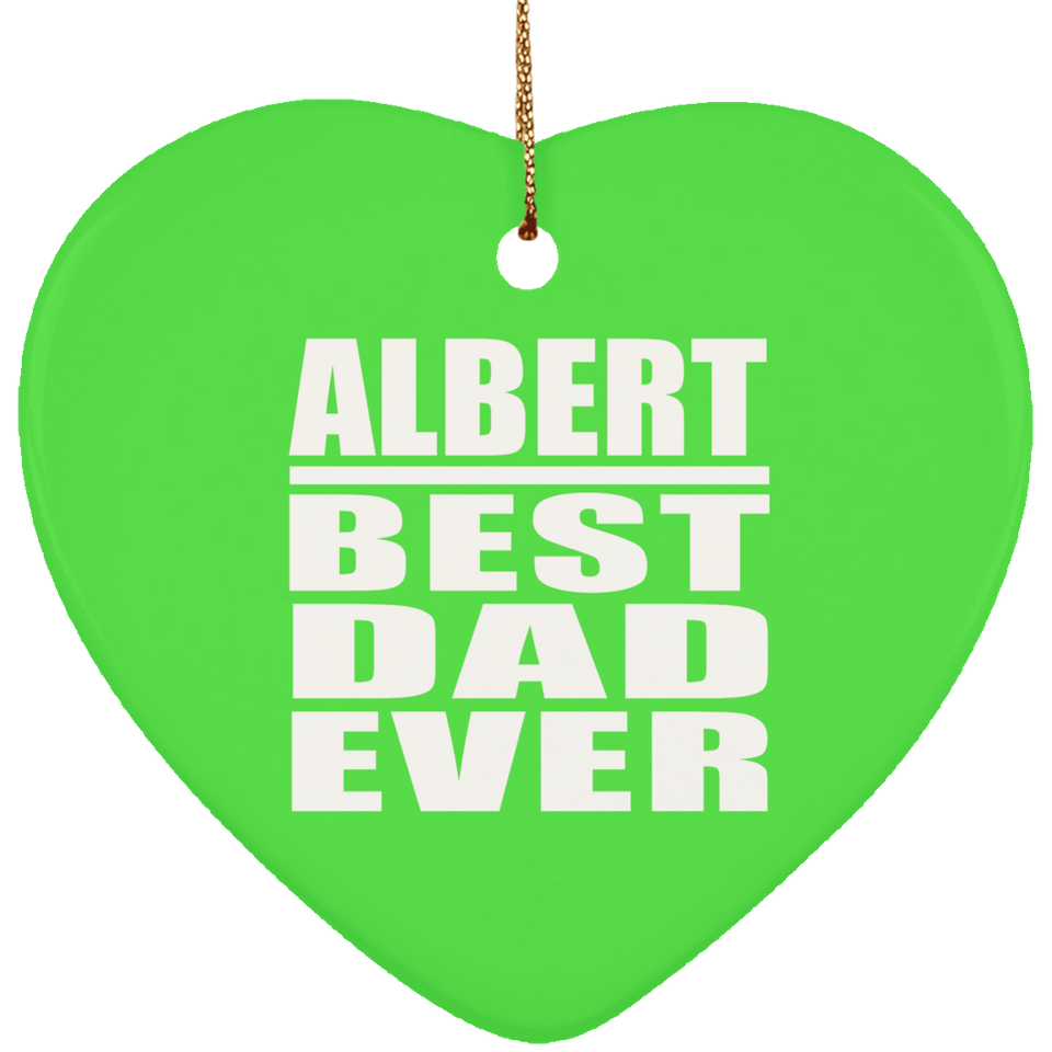Albert Best Dad Ever - Heart Ornament
