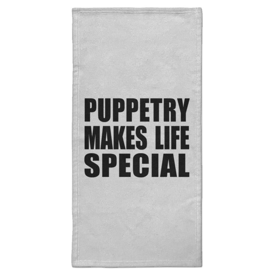 Puppetry Makes Life Special - Hand Towel