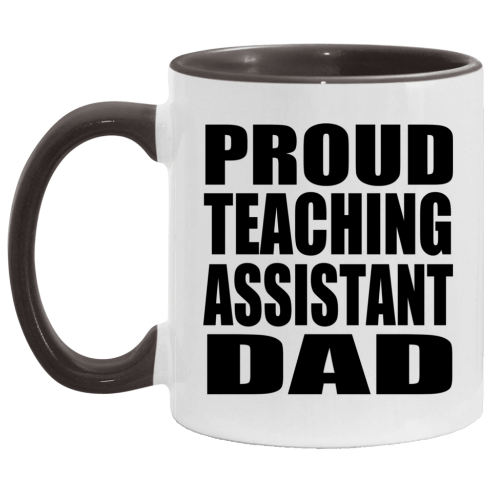 Proud Teaching Assistant Dad - 11oz Accent Mug Black