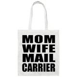 Mom Wife Mail Carrier - Tote Bag White