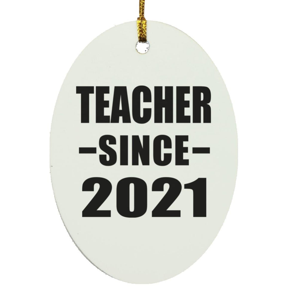 Teacher Since 2021 - Oval Ornament