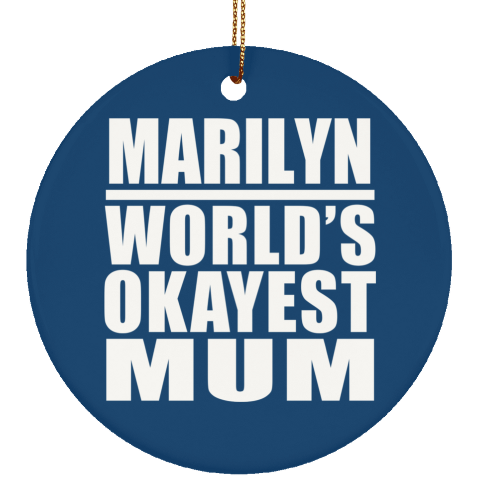 Marilyn World's Okayest Mum - Circle Ornament