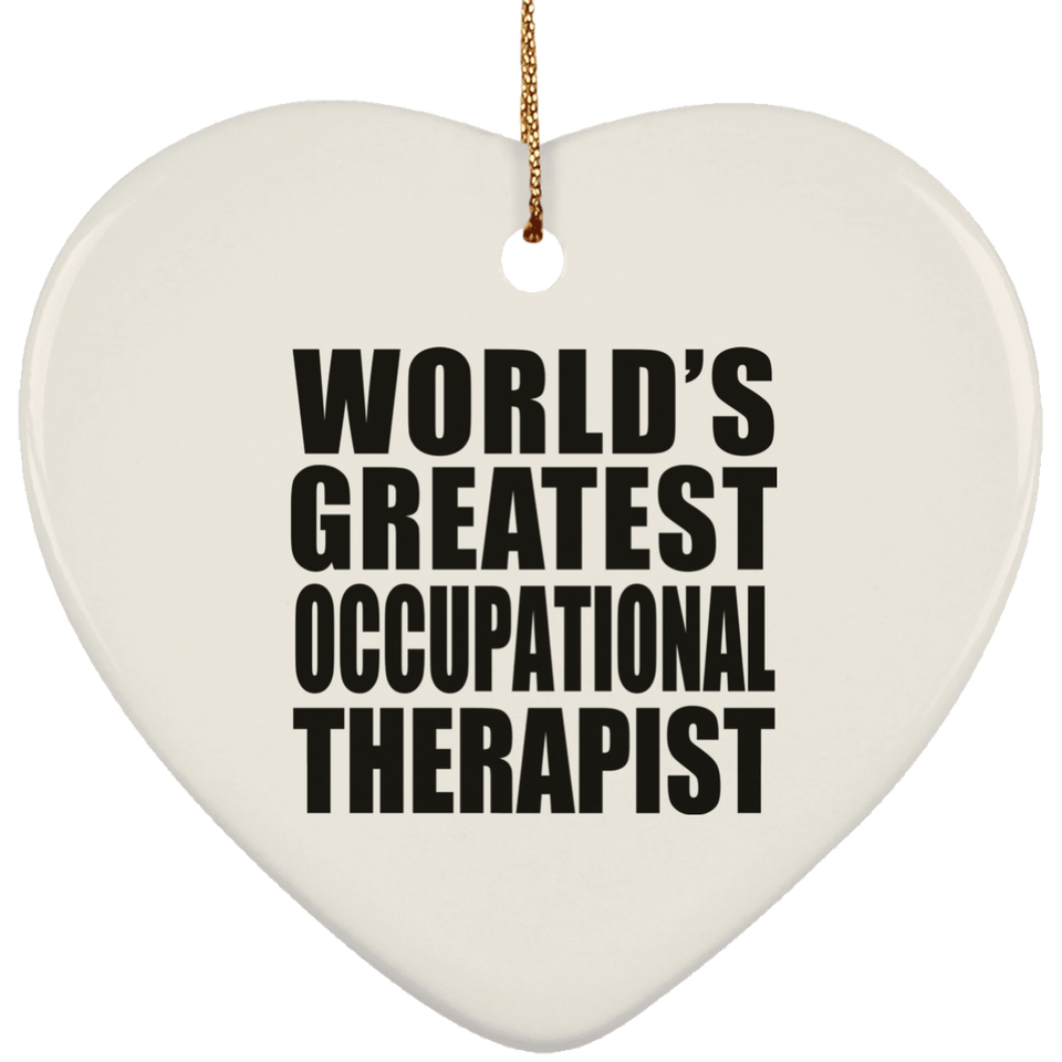 World's Greatest Occupational Therapist - Heart Ornament