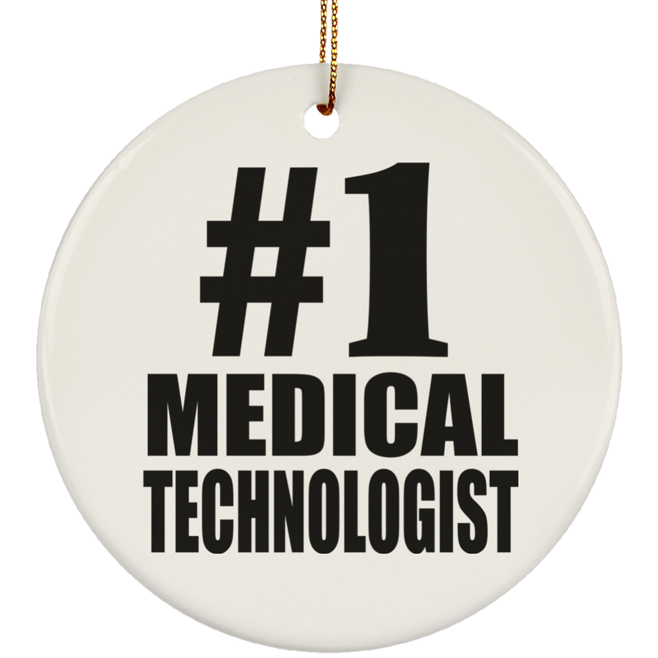 Number One #1 Medical Technologist - Circle Ornament