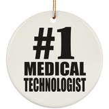 Number One #1 Medical Technologist - Circle Ornament