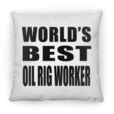 World's Best Oil Rig Worker - Throw Pillow