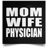 Mom Wife Physician - Poster Square