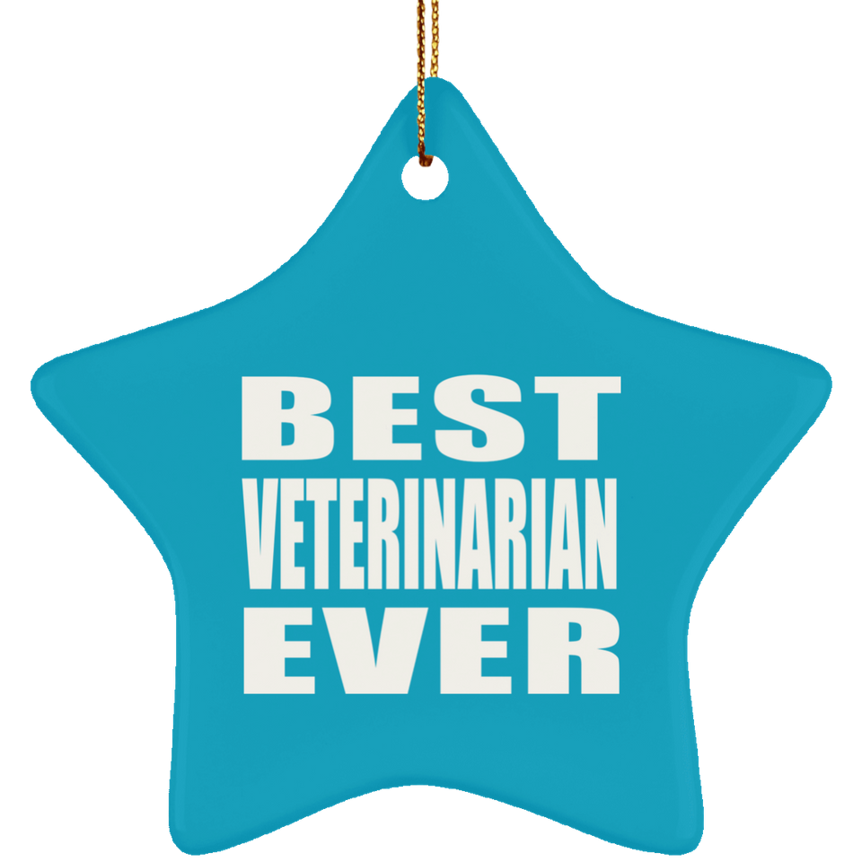 Best Veterinarian Ever - Star Ornament