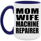 Mom Wife Machine Repairer - 15oz Accent Mug Purple