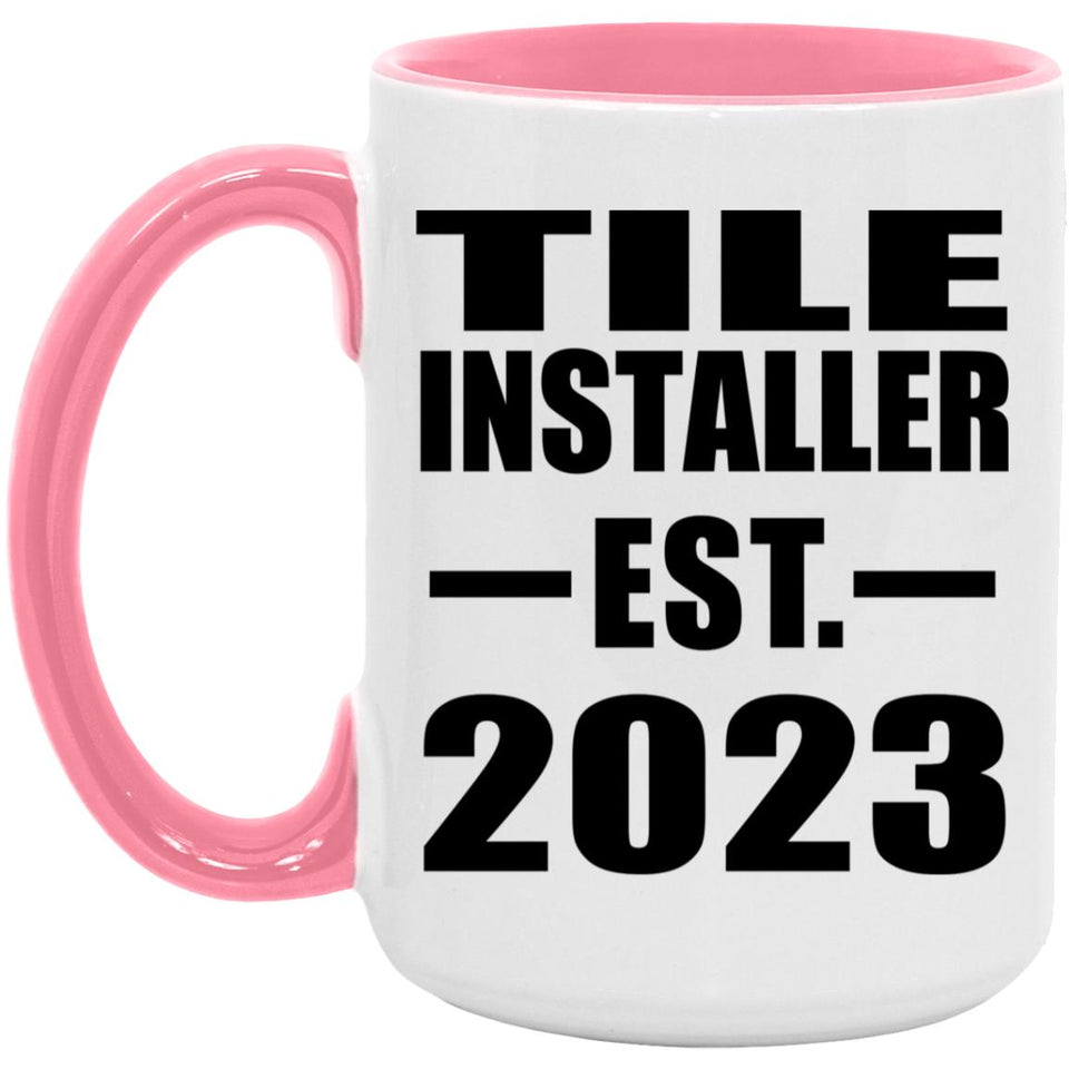 Tile Installer Established EST. 2023 - 15oz Accent Mug Pink