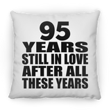 95th Anniversary 95 Years Still In Love After These Years - Throw Pillow