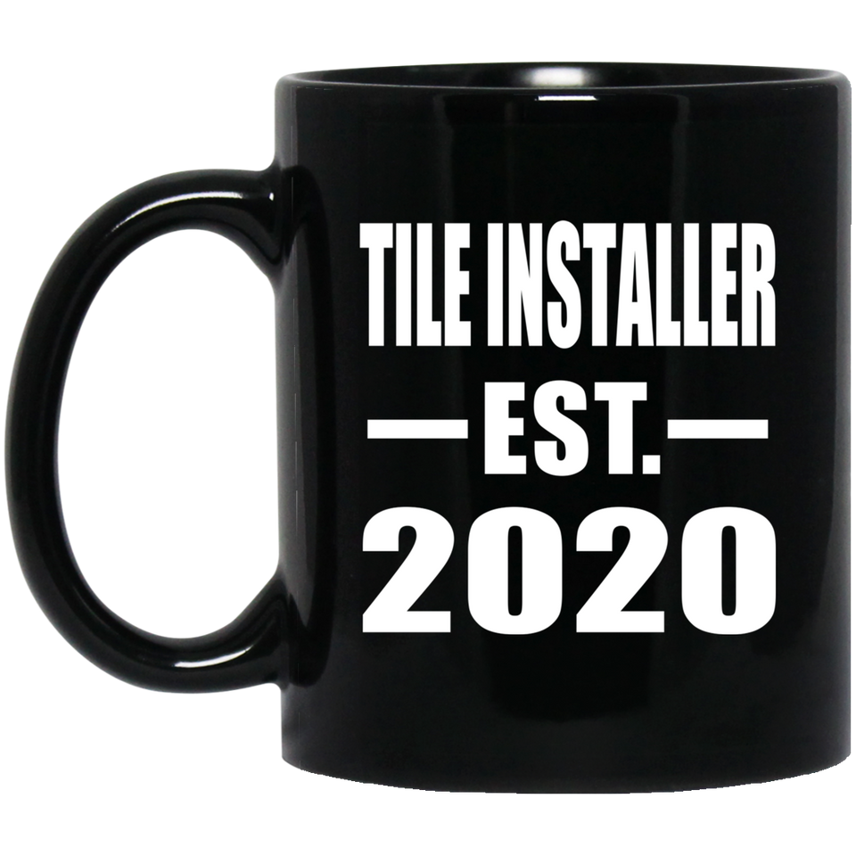 Tile Installer Established EST. 2020 - 11oz Coffee Mug Black