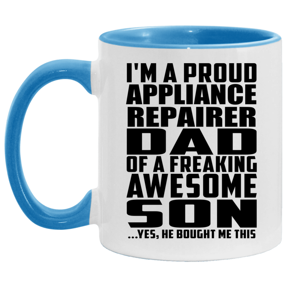 Proud Appliance Repairer Dad Of Awesome Son - 11oz Accent Mug Blue