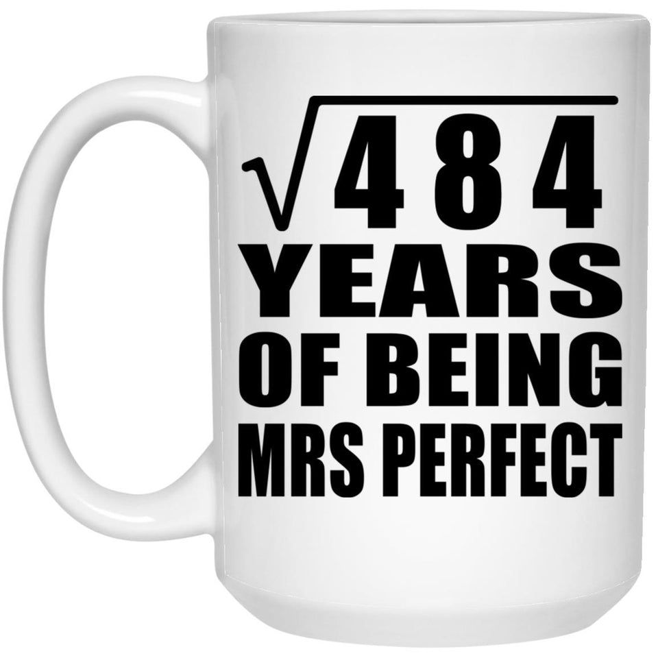 22nd Anniversary Square Root of 484 Years of Mrs Perfect - 15oz Coffee Mug