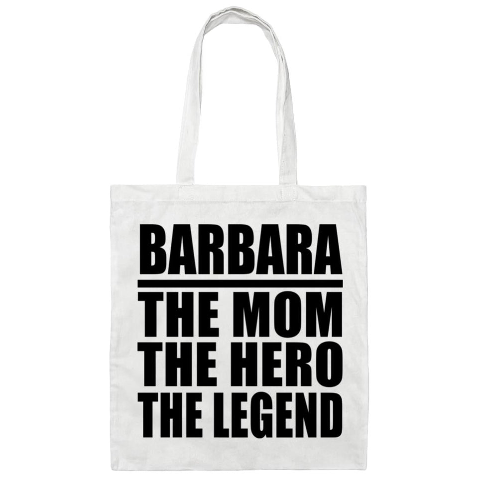 Barbara The Mom The Hero The Legend - Tote Bag White