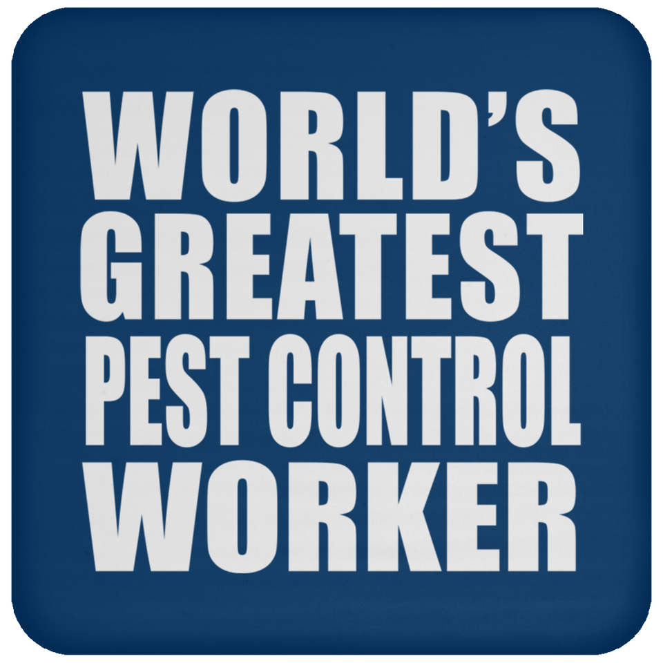 World's Greatest Pest Control Worker - Drink Coaster