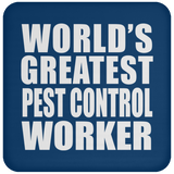 World's Greatest Pest Control Worker - Drink Coaster