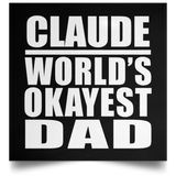 Claude World's Okayest Dad - Poster Square