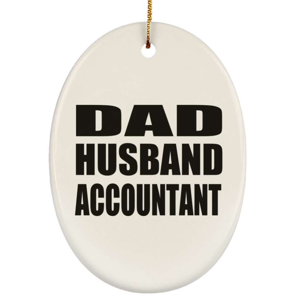 Dad Husband Accountant - Oval Ornament