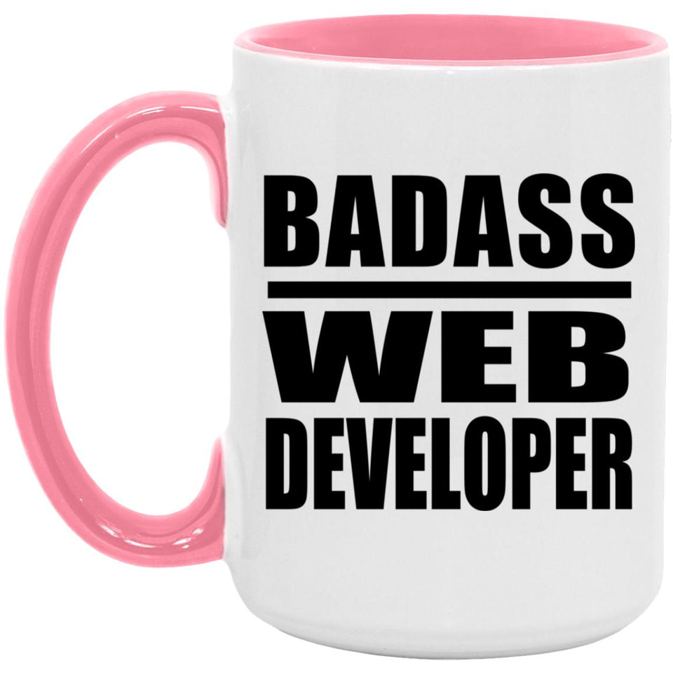 Badass Web Developer - 15oz Accent Mug Pink