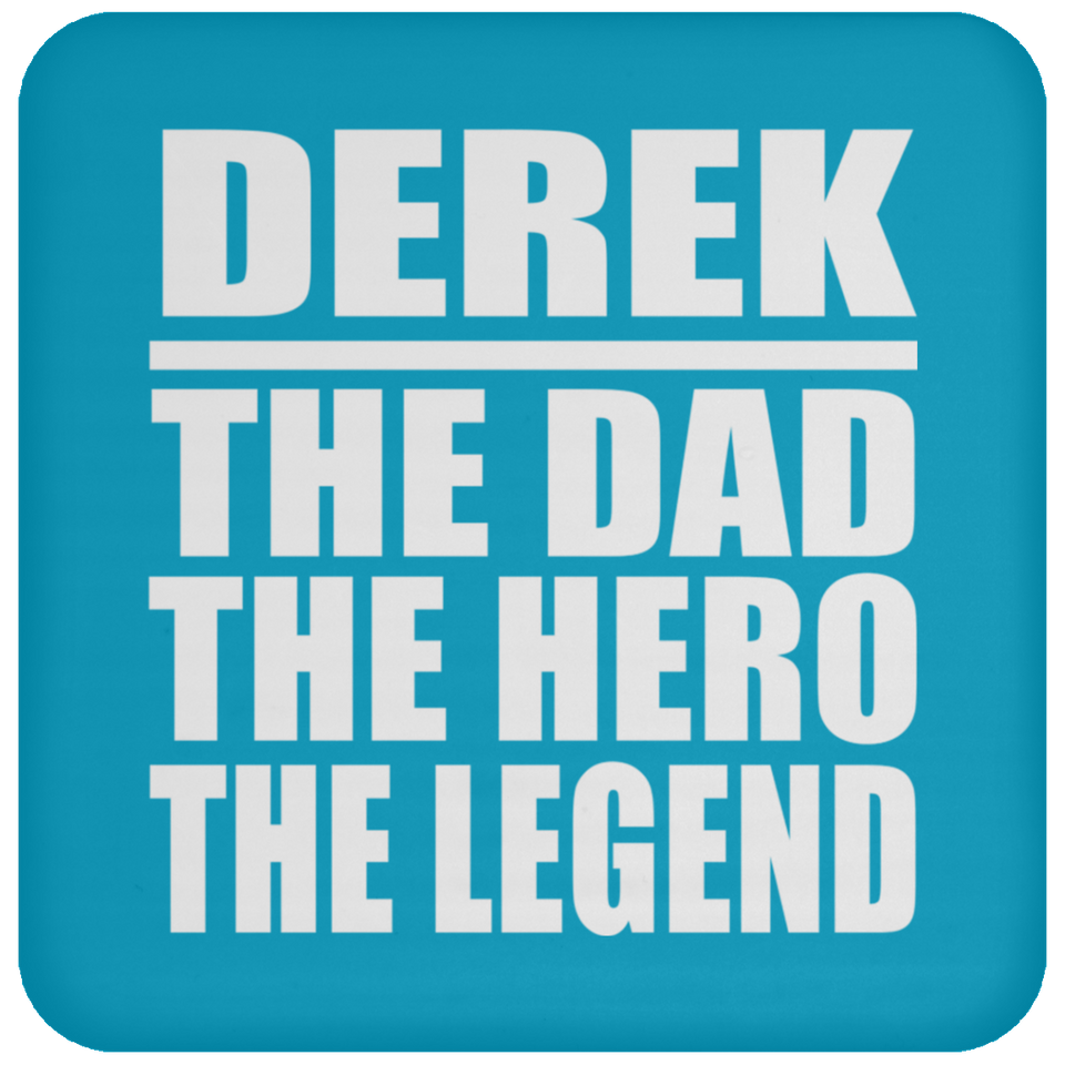 Derek The Dad The Hero The Legend - Drink Coaster