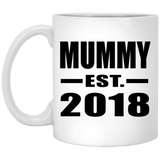 Mummy Established EST. 2018 - 11 Oz Coffee Mug