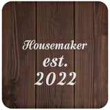 Housemaker Established Est. 2022 - Drink Coaster D