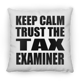Keep Calm and Trust The Tax Examiner - Throw Pillow