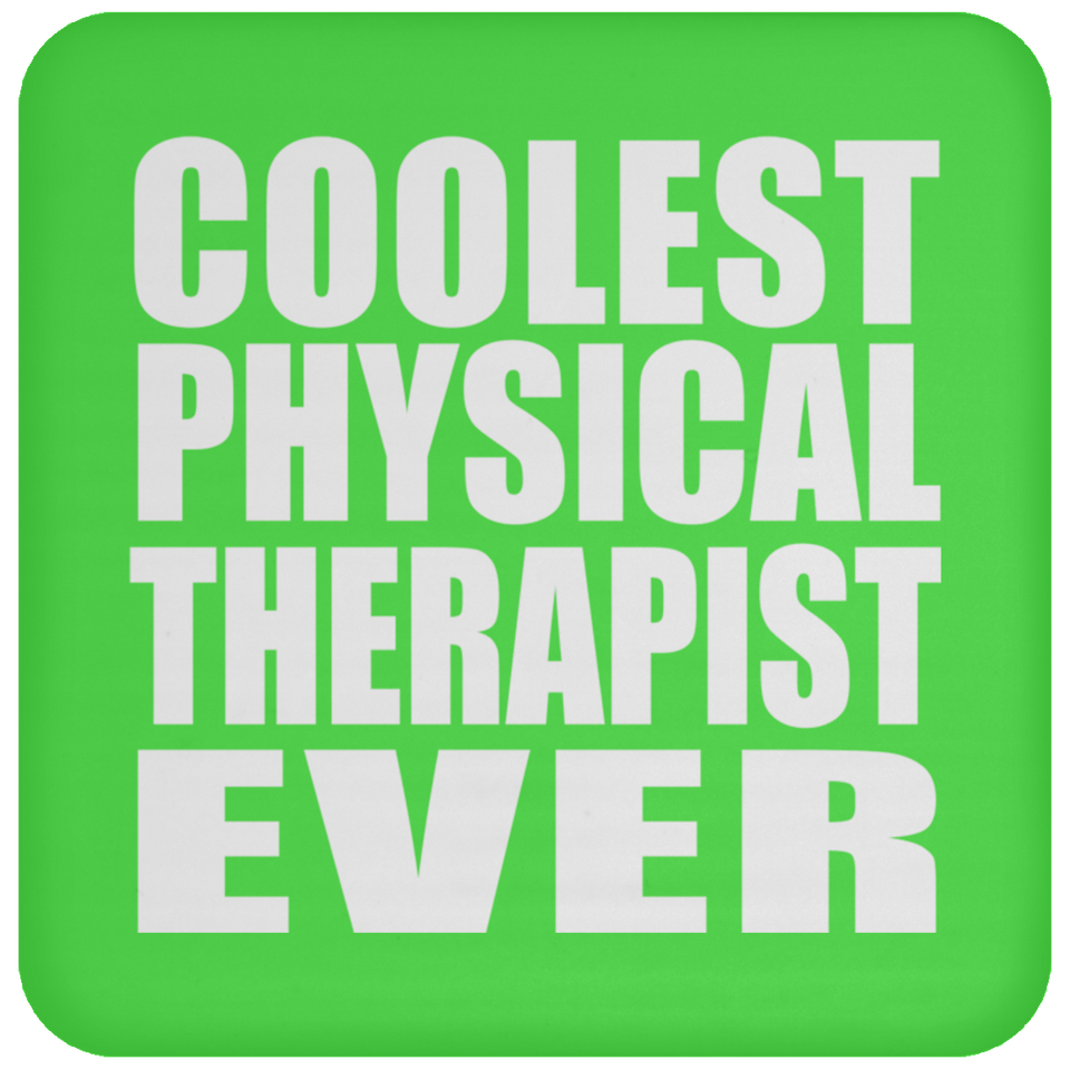 Coolest Physical Therapist Ever - Drink Coaster