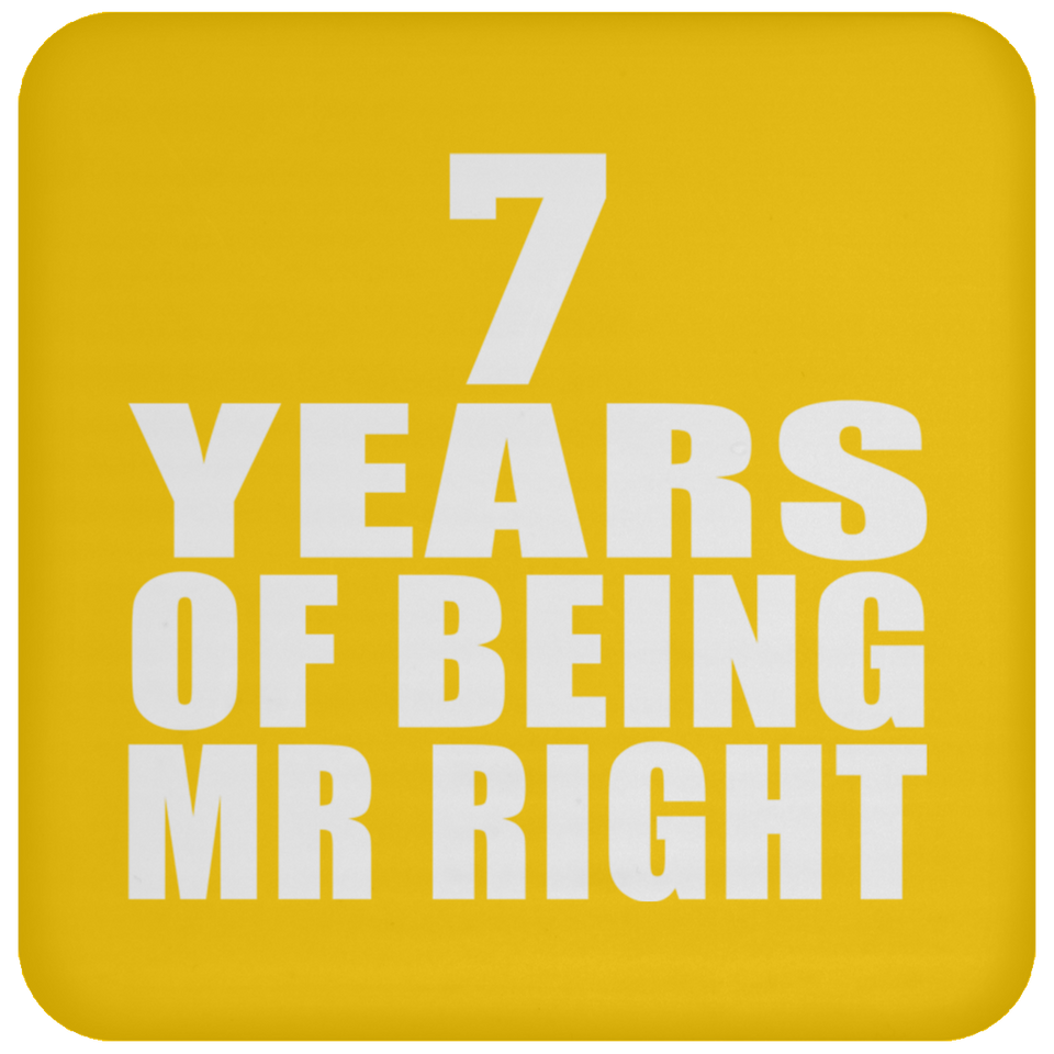 7th Anniversary 7 Years Of Being Mr Right - Drink Coaster