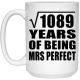 33rd Anniversary Square Root of 1089 Years of Mrs Perfect - 15oz Coffee Mug