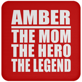 Amber The Mom The Hero The Legend - Drink Coaster