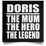 Doris The Mum The Hero The Legend - Poster Square