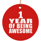 1st Birthday 1 Year Of Being Awesome - Circle Ornament