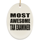 Most Awesome Tax Examiner - Oval Ornament