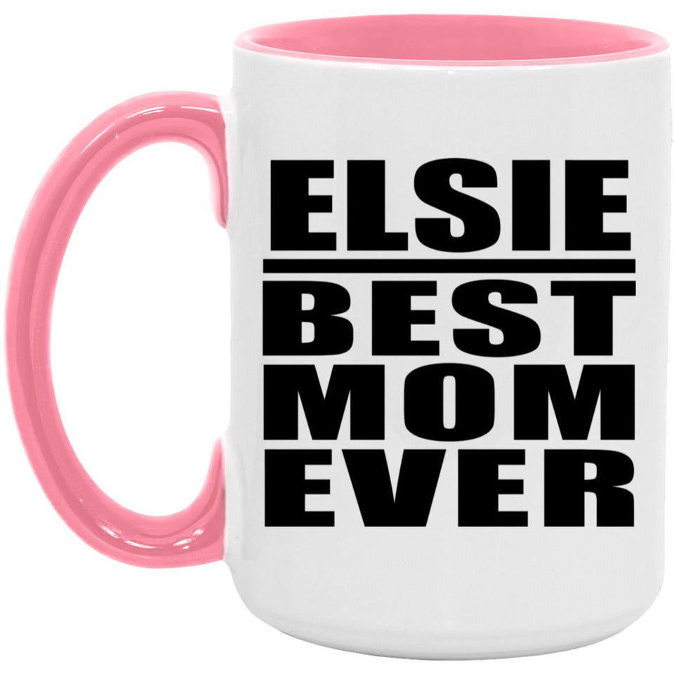 Elsie Best Mom Ever - 15oz Accent Mug Pink