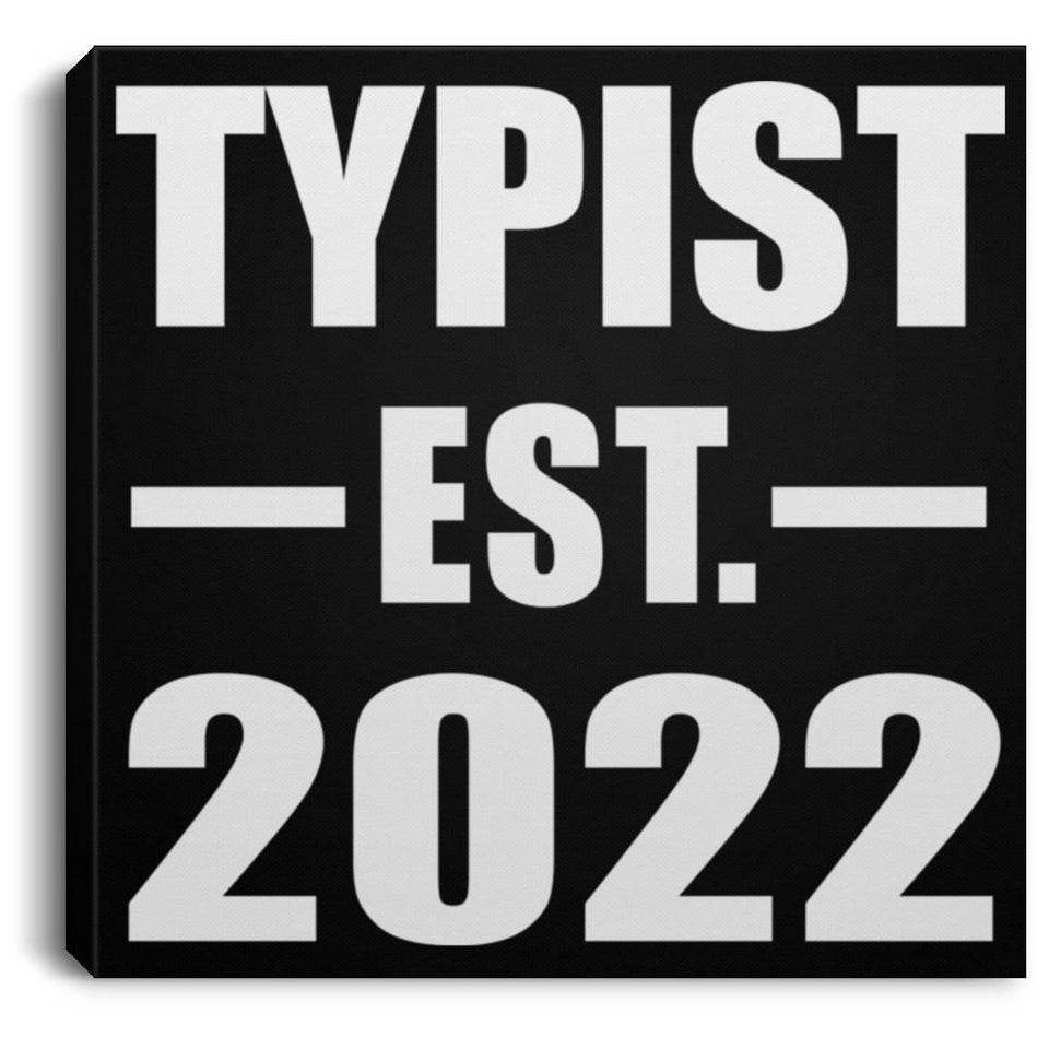 Typist Established EST. 2022 - Canvas Square