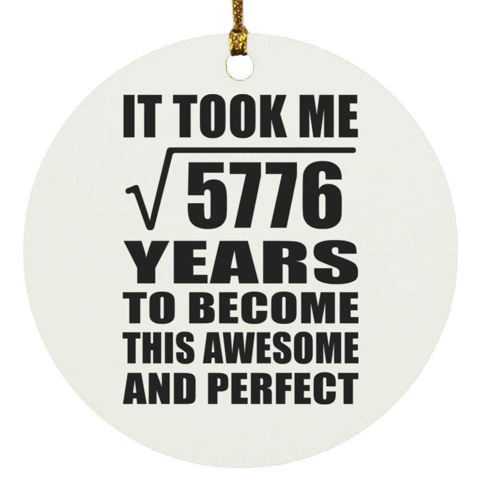 76th Birthday Took Square Root of 5776 Years To Awesome - Circle Ornament