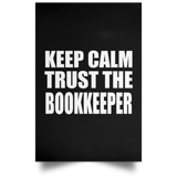 Keep Calm and Trust The Bookkeeper - Poster Portrait