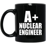 A+ Nuclear Engineer - 11oz Coffee Mug Black