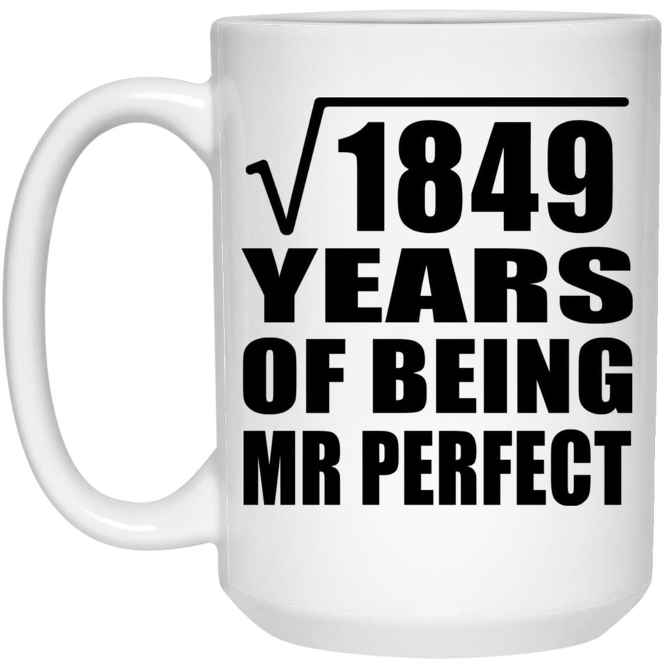 43rd Anniversary Square Root of 1849 Years of Mr Perfect - 15oz Coffee Mug