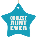 Coolest Aunt Ever - Star Ornament