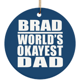 Brad World's Okayest Dad - Circle Ornament