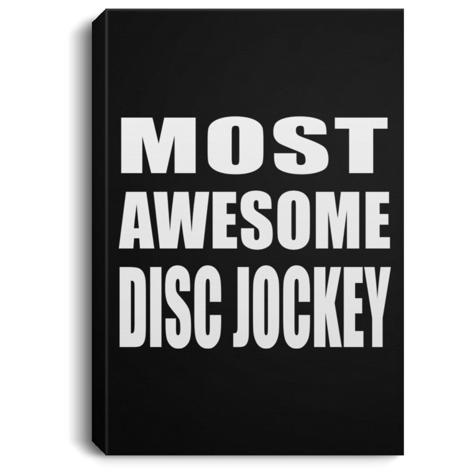 Most Awesome Disc Jockey - Canvas Portrait
